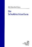 Die Schuldrechtsreform : eine Einführung. von Dirk Olzen und Rolf Wank - Olzen, Dirk und Rolf Wank