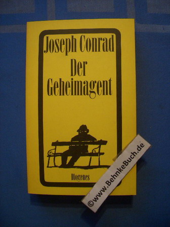 Der Geheimagent : Eine einfache Geschichte. Aus dem  Englischen von Günter Danehl / Diogenes-Taschenbuch 20212. - Conrad, Joseph.