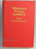 Münchener Vertragshandbuch Band 1: Gesellschaftsrecht. - und Burkhardt W. Meister: Heidenhain, Martin