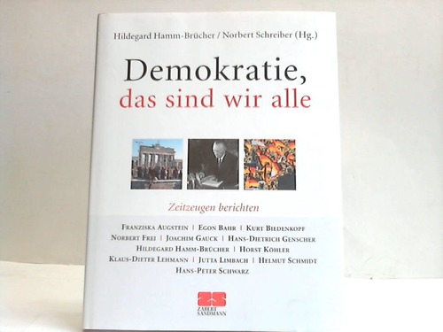 Demokratie, das sind wir alle - Hamm-Brücher, Hildegard/Schreiber, Norbert (Hrsg.)