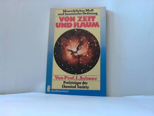 Von Zeit und Raum. Menschliches Maß und kosmische Ordnung - Asimov, Prof. Isaac