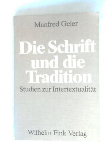 Die Schrift und die Tradition. Studien zur Intertextualität - Geier, Manfred