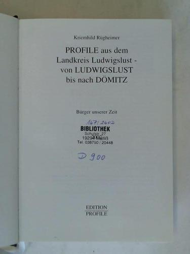 Profile aus dem Landkreis Ludwigslust - von Ludwigslust bis nach Dömitz. Bürger unserer Zeit - Rügheimer, Kriemhild