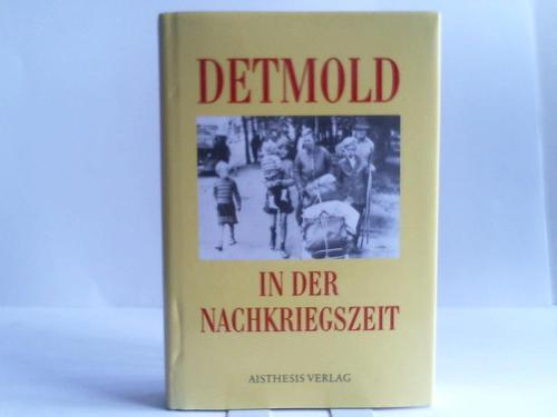 Detmold in der Nachkriegszeit. Dokumentation eines stadtgeschichtlichen Projekts - Detmold - Müller / Niebuhr / Wiersing