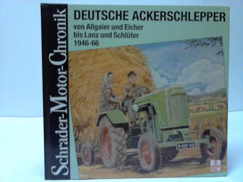 Schrader Motor-Chronik, Bd.69, Deutsche Ackerschlepper