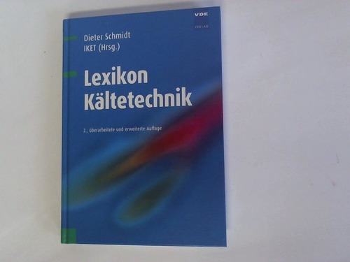 Lexikon Kältetechnik - Schmidt, Dieter IKET (Hrsg.)