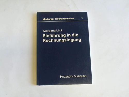 Einführung in die Rechnungslegung - Lück, Wolfgang