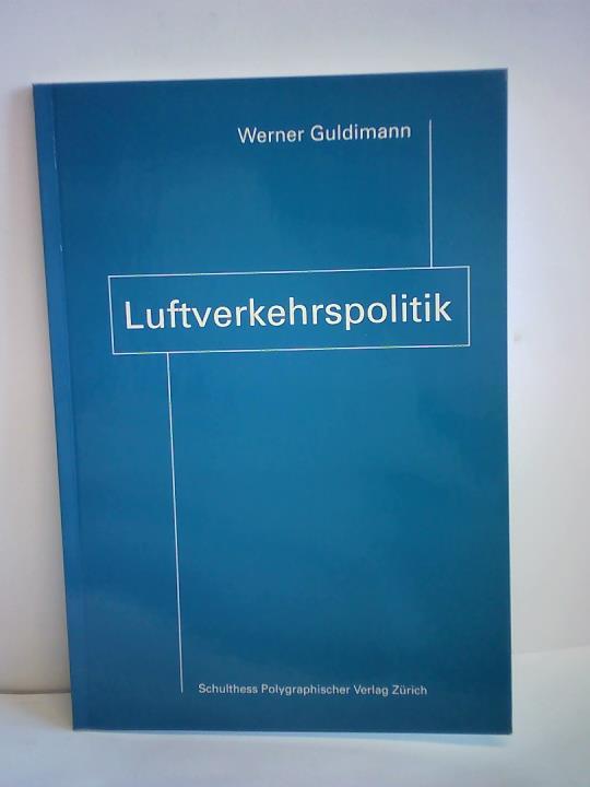 Luftverkehrspolitik - Guldimann, Werner