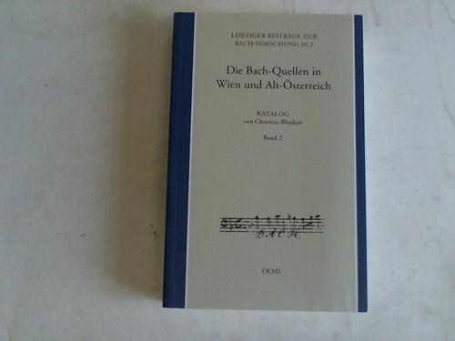 Die Bach-Quellen in Wien und Alt-Österreich: Katalog, Band 2 - Blanken, Christine