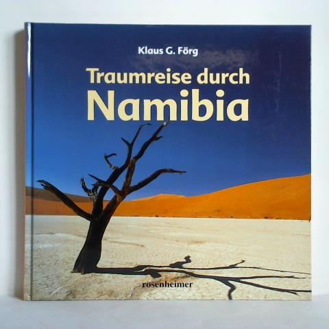 Traumreise durch Namibia - Förg, Klaus G. / Pernat, Maria