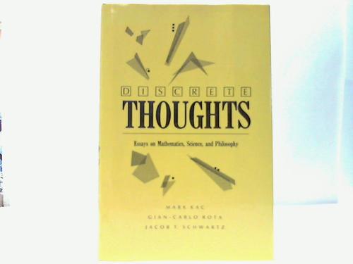 Discrete Thoughts. Essays on Mathematics, Science and Philosophy - Kac, M. / Rota, G.-C. / Schwartz, J. T.