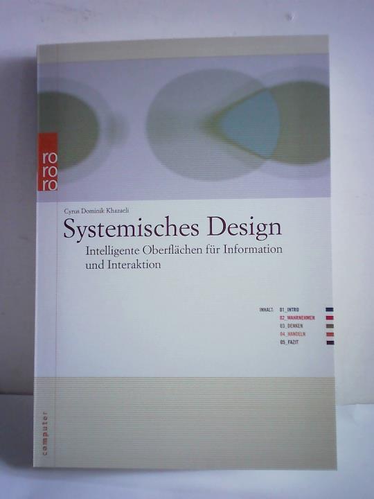 Systemisches Design. Intelligente Oberflächen für Information und Interaktion - Khazaeli, Cyrus Dominik