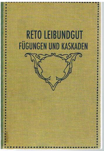 Fügungen und Kaskaden. Arbeiten 1997-2008. - Leibundgut, Reto