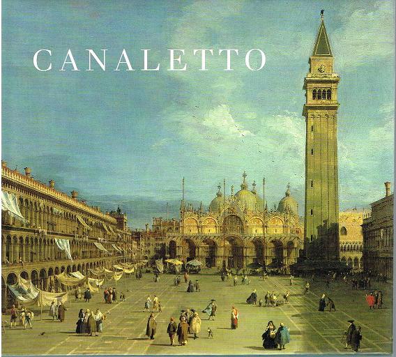 Canaletto. Essays by J.G. Links, Micheal Levey, Francis Haskell, Alessandro Bettagno and Viola Pamberton-Pigott. - Baetjer, Katharine - Links, J.G.