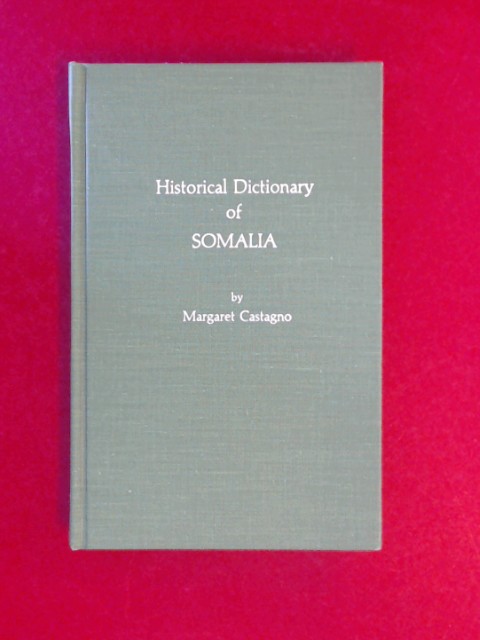 Historical Dictionary of Somalia. African Historical Dictionaries No. 6. 1st edition. - Castagno, Margaret