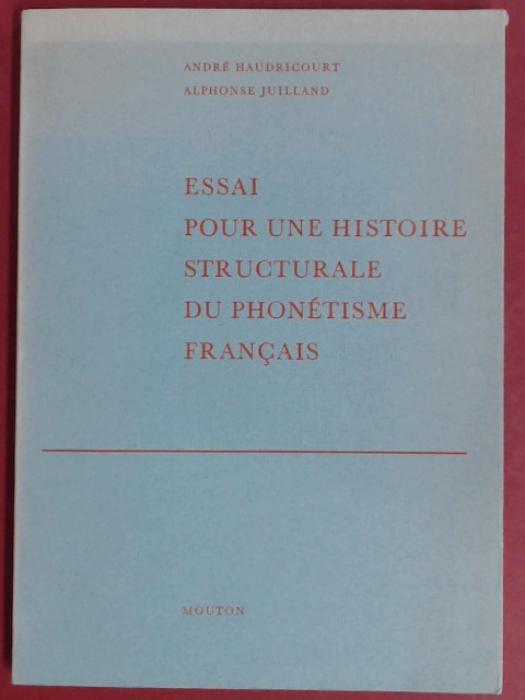 Essai pour une histoire structurale du phonétisme français. Avec une préface d'André Martinet. 2. édition revisé.  Band 115 aus der Reihe 