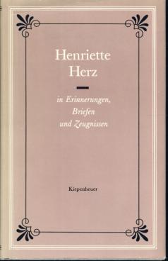 Henriette Herz in Erinnerungen, Briefen und Zeugnissen  1. Auflage