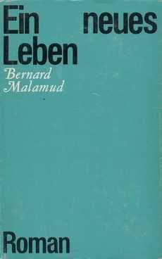 Ein neues Leben Roman - Malamud, Bernard
