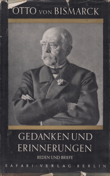 Gedanken und Erinnerungen Reden und Briefe - Bismarck, Otto von