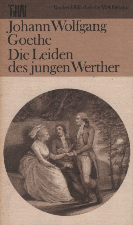 Die Leiden des jungen Werther - Goethe, Johann Wolfgang