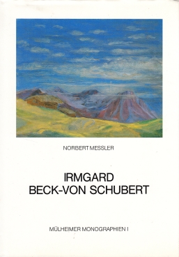 Irmgard Beck - Von Schubert 1896-1974 - Messler, Norbert