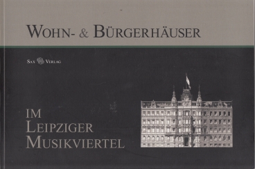 Wohn- & Bürgerhäuser im Leipziger Musikviertel - Forner, Johannes u.a.