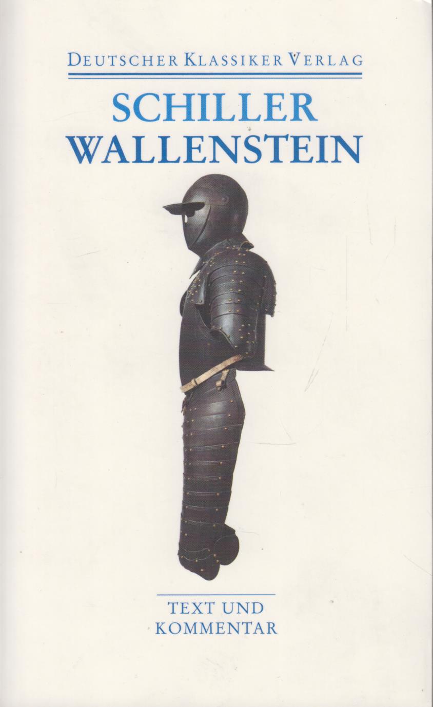 Wallenstein Text und Kommentar - Schiller, Friedrich