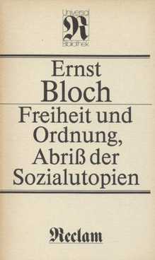 Freiheit und Ordnung, Abriß der Sozialutopien - Bloch, Ernst