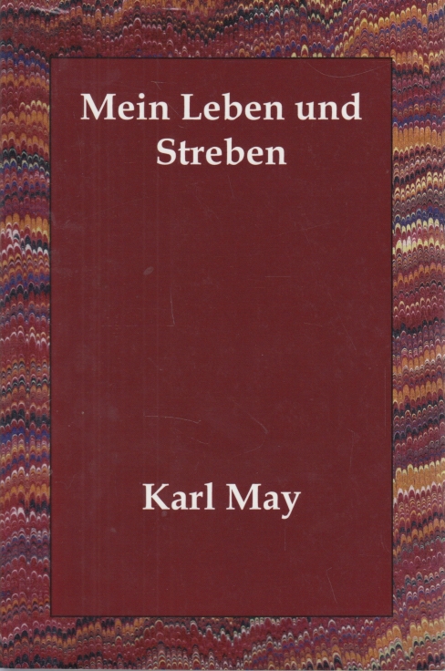 Mein Leben und Streben - May, Karl