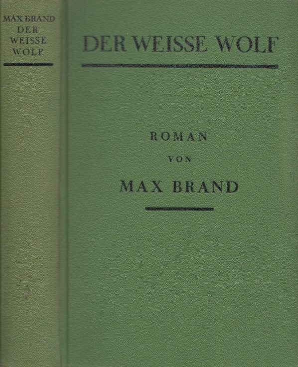 Der weisse Wolf Roman - Brand, Max