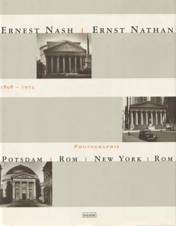 Ernest Nash - Ernst Nathan 1898-1974 Photographie - Arnheim, Rudolf / Giersberg / Sichtermann u. a.