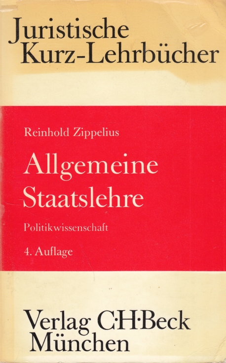 Allgemeine Staatslehre Politikwissenschaft - Zippelius, Reinhold
