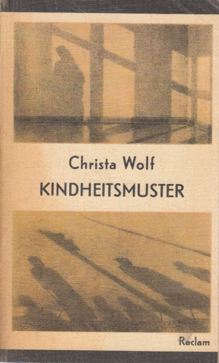 Kindheitsmuster Aufsätze, Gespräche, Essays - Wolf, Christa