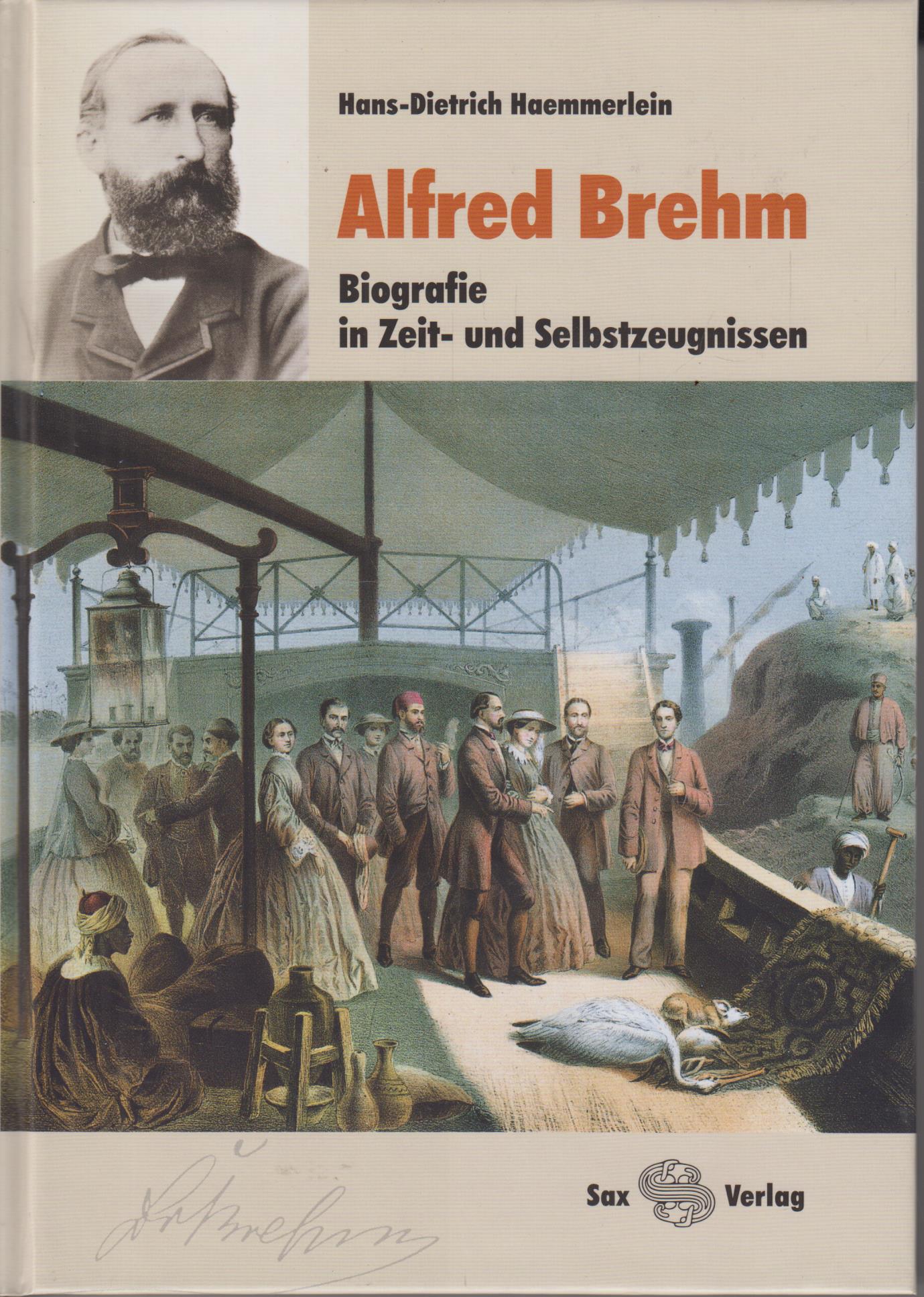 Alfred Brehm Biografie in Zeit- und Selbstzeugnissen - Haemmerlein, Hans-Dietrich