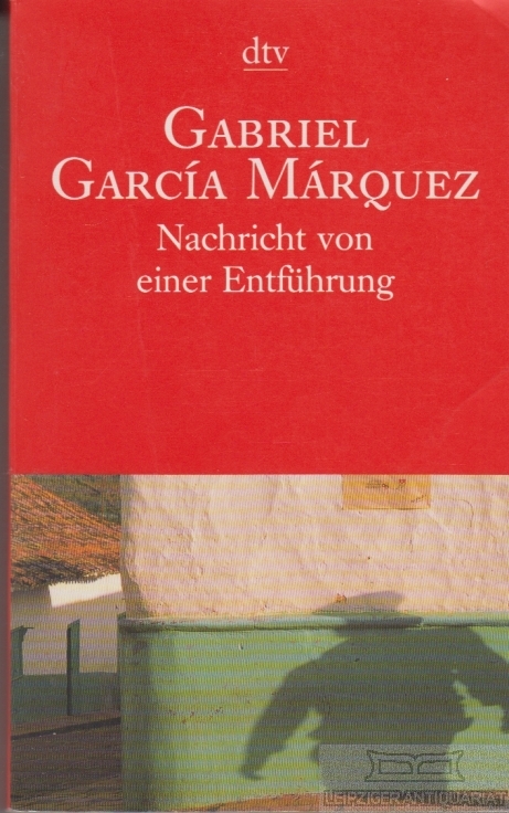 Nachricht von einer Entführung - Garcia Marquez, Gabriel