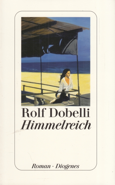 Himmelreich Roman - Dobelli, Rolf