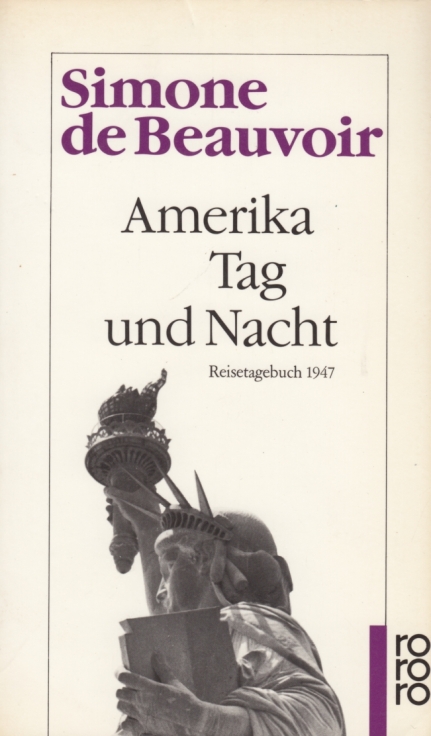 Amerika Tag und Nacht Reisetagebuch 1947 - Beauvoir, Simone de