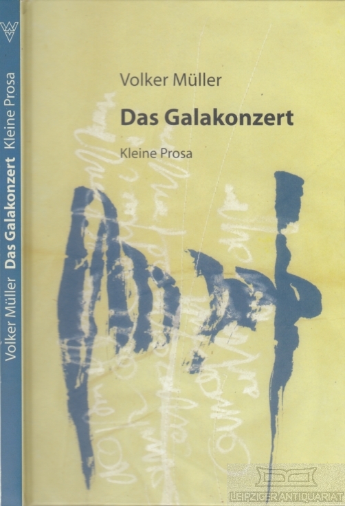 Das Galakonzert Kleine Prosa - Müller, Volker