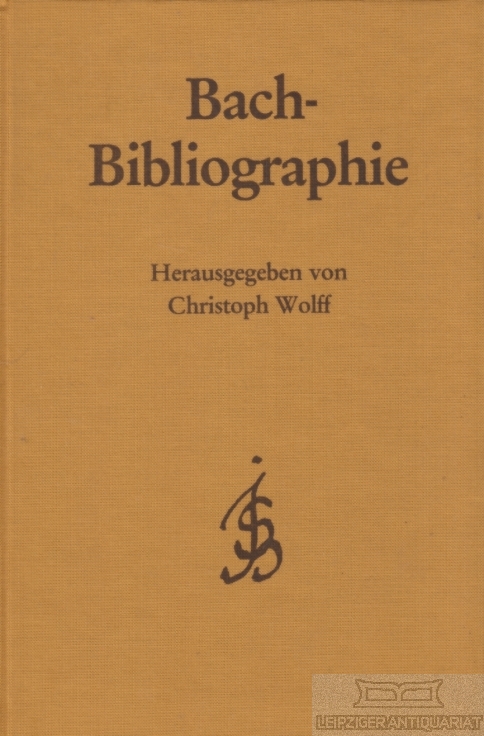 Bach-Biobliographie Nachdruck der Verzeichnisse des Schrifttums über Johann Sebastian Bach (Bach-Jahrbuch 1905-1984) - Wolff, Christoph (Hrsg.)