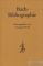 Bach-Biobliographie Nachdruck der Verzeichnisse des Schrifttums über Johann Sebastian Bach (Bach-Jahrbuch 1905-1984) - Christoph Wolff
