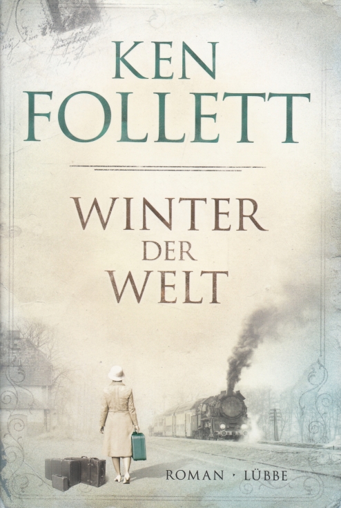Winter der Welt Die Jahrhundert-Saga - Follett, Ken