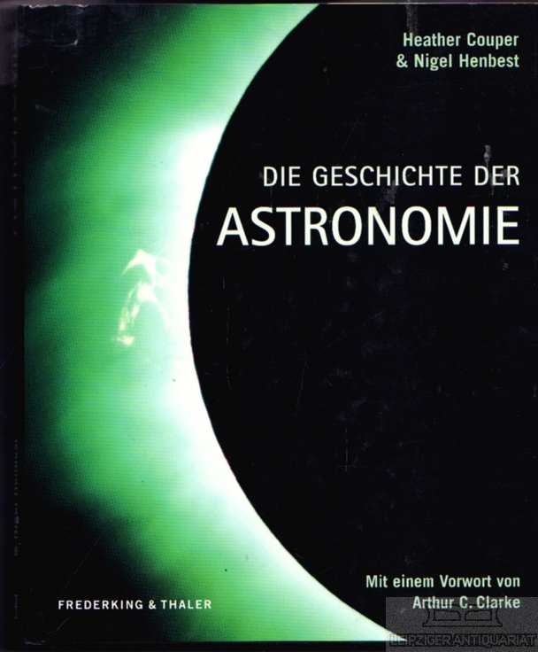 Die Geschichte der Astronomie - Couper, Heather / Henbest, Nigel