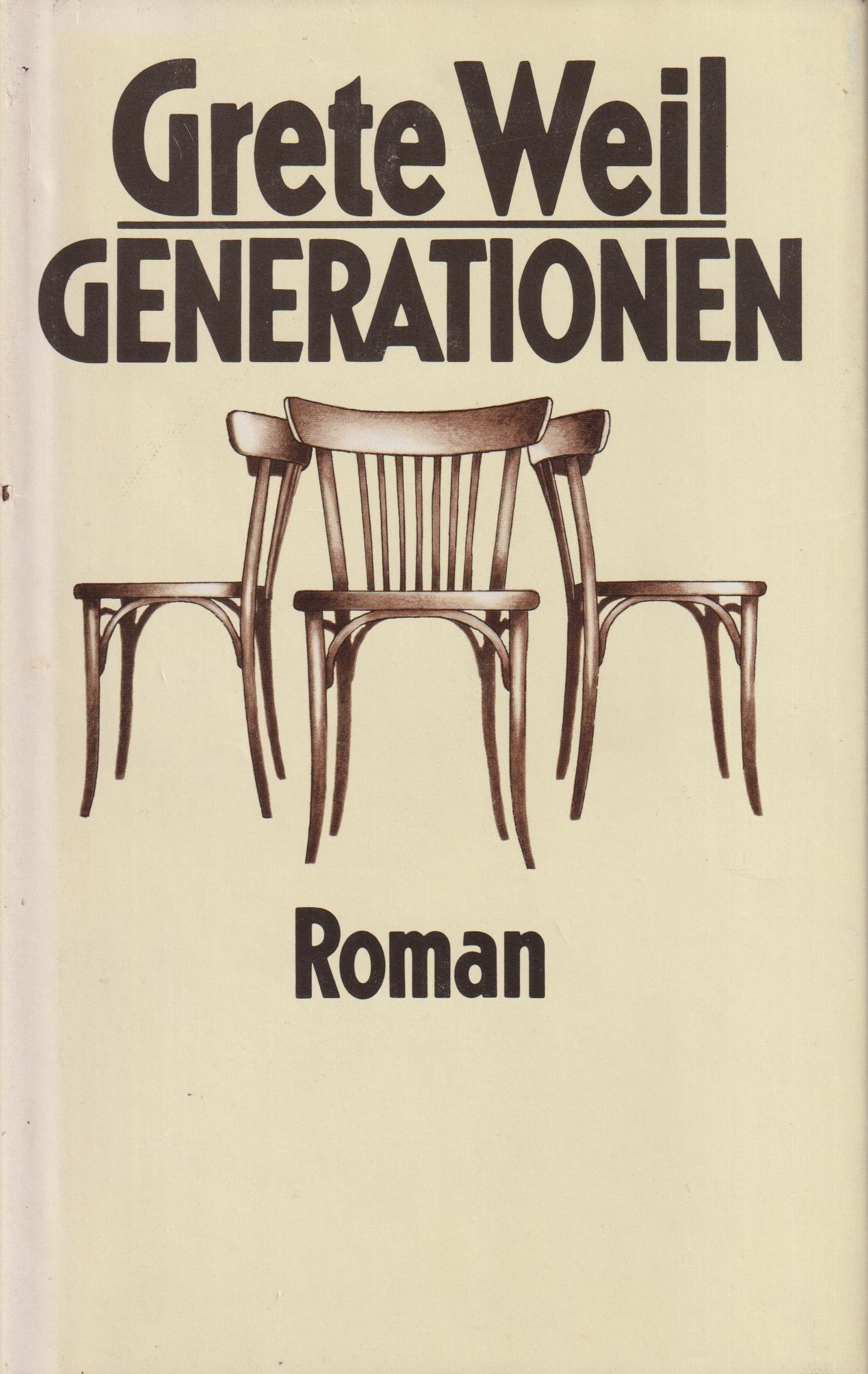 Generationen Roman 1. Auflage - Weil, Grete