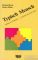 Typisch Mensch Einführung in die Typentheorie 2. Auflage - Richard Bents, Reiner Blank