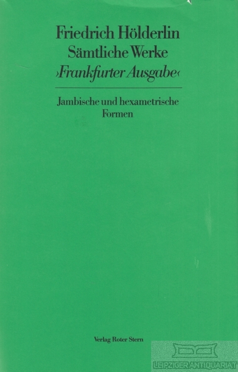 Sämtliche Werke Frankfurter Ausgabe 3 Jambische und hexametrische Formen - Friedrich, Hölderlin