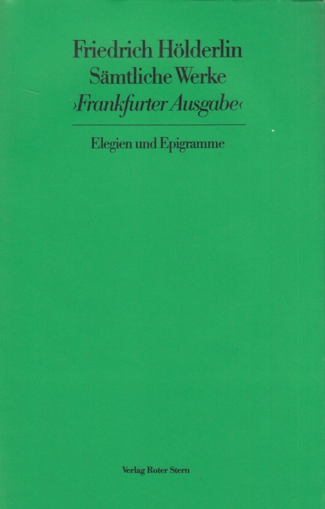 Sämtliche Werke Frankfurter Ausgabe 6 Elegien und Epigramme - Friedrich, Hölderlin