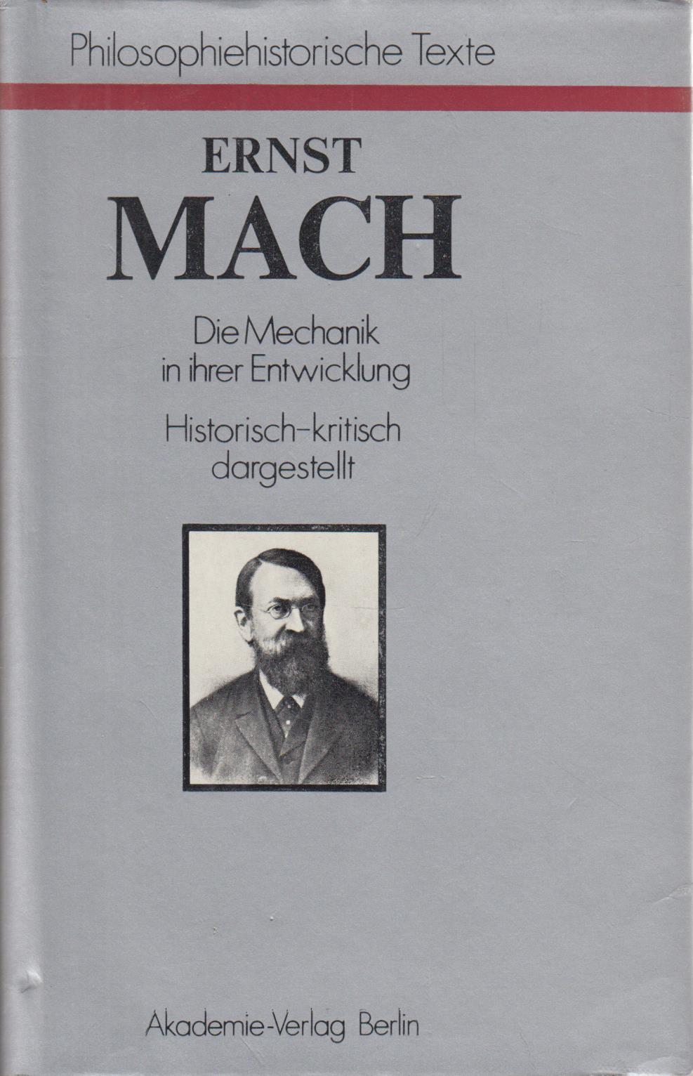 Die Mechanik in ihrer Entwicklung Historisch-kritisch dargestellt - Mach, Ernst