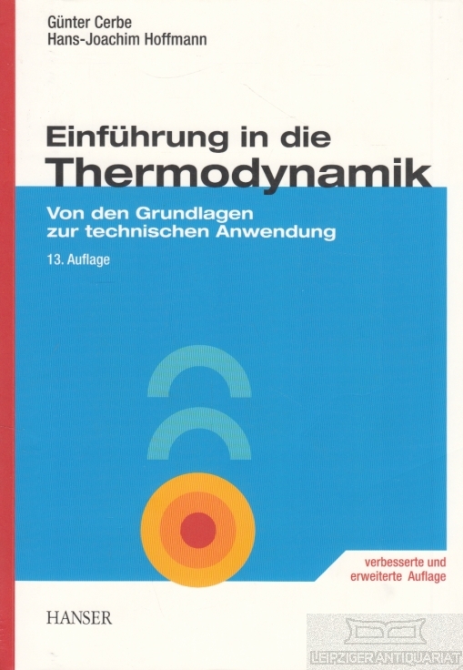 Einführung in die Thermodynamik Von den Grundlagen zur technischen Anwendung - Cerbe, Günter / Hoffmann, Hans-Joachim
