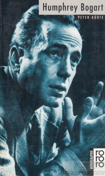 Humphrey Bogart - Körte, Peter