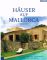 Häuser auf Mallorca Individuelle Fincas, Dorf- und Stadthäuser. Architektur - Bau - Renovierung - Thomas Drexel